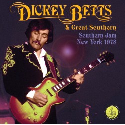 Dickey Betts & Great Southern - Southern Jam: New York 1978