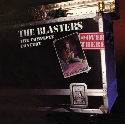 The Blasters: Over There, Live at the Venue London--The Complete Concert